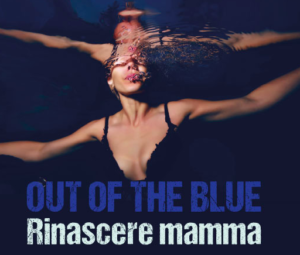 Libro Out of the Blue Rinascere mamma